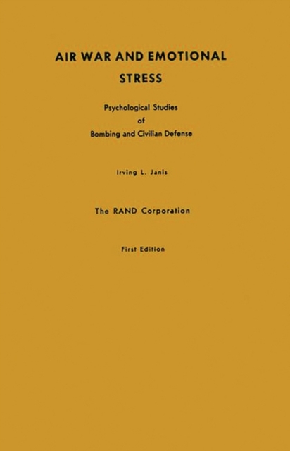Air War and Emotional Stress : Psychological Studies of Bombing and Civilian Defense, Hardback Book