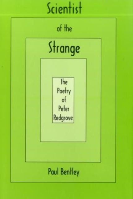 Scientist Of The Strange : The Poetry of Peter Redgrove, Hardback Book