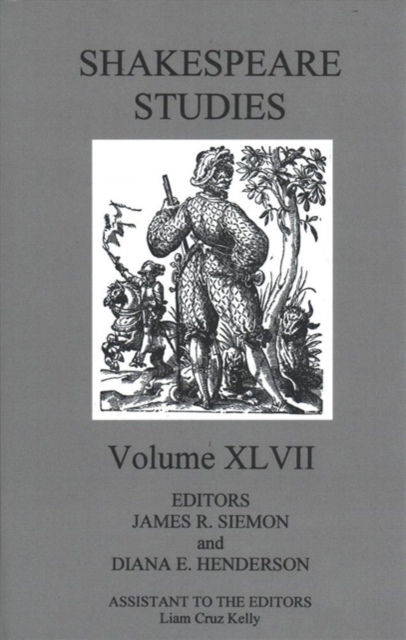 Shakespeare Studies, Volume XLVII, Hardback Book