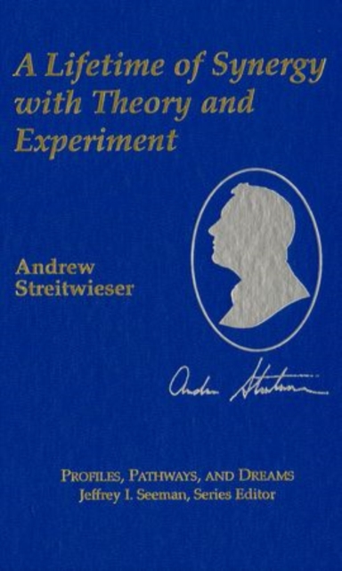 A Lifetime of Synergy with Theory and Experiment, Hardback Book