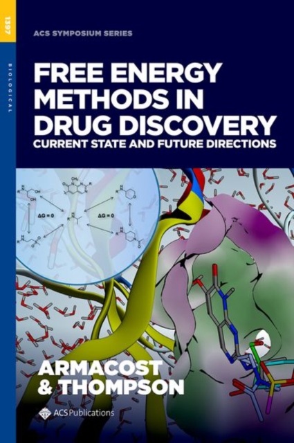 Free Energy Methods in Drug Discovery : Current State and Future Directions, Hardback Book