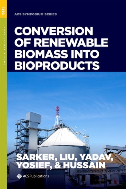 Conversion of Renewable Biomass into Bioproducts, Hardback Book