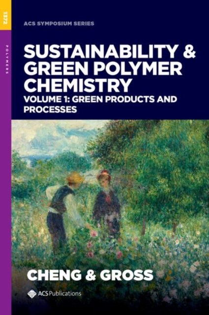 Sustainability & Green Polymer Chemistry Volume 1 : Green Products and Processes, Hardback Book