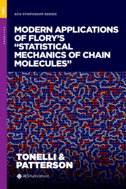 Modern Applications of Flory's "Statistical Mechanics of Chain Molecules", Hardback Book