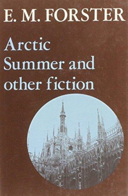 Arctic Summer and Other Fiction, Hardback Book