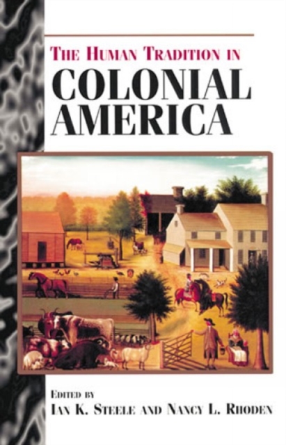 The Human Tradition in Colonial America, Paperback / softback Book