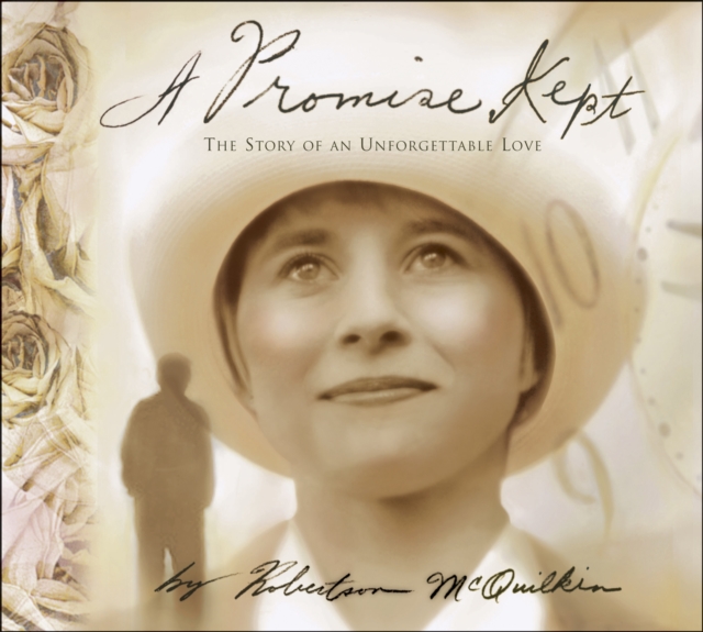 A Promise Kept : The Story of an Unforgettable Love, Hardback Book