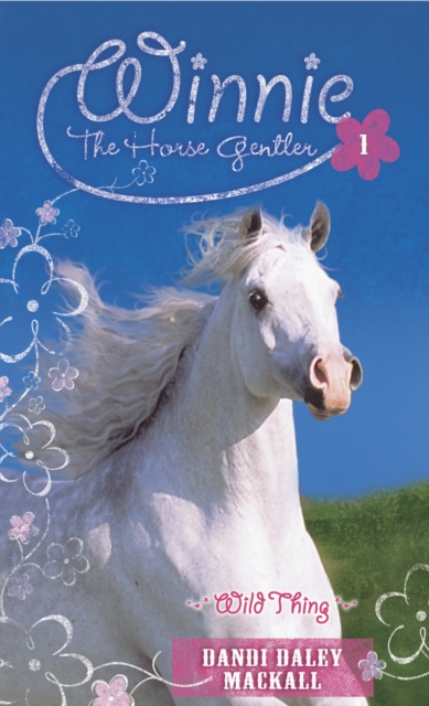 Wild Thing : Winne the Horse Gentler 1, Paperback / softback Book