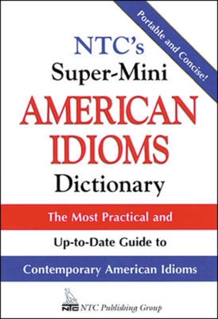 NTC's Super-Mini American Idioms Dictionary, Paperback / softback Book