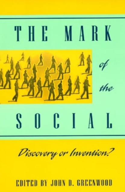 The Mark of the Social : Discovery or Invention?, Hardback Book