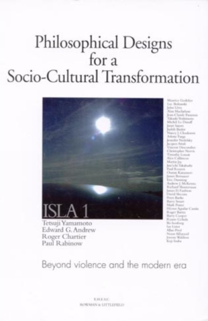 Philosophical Designs for a Socio-Cultural Transformation : Beyond Violence and the Modern Era, Paperback / softback Book