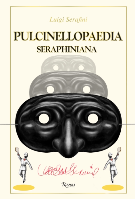 Pulcinellopaedia Seraphiniana, Deluxe Edition, Hardback Book