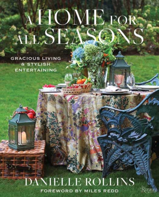 A Home for All Seasons : Gracious Living and Stylish Entertaining, Hardback Book