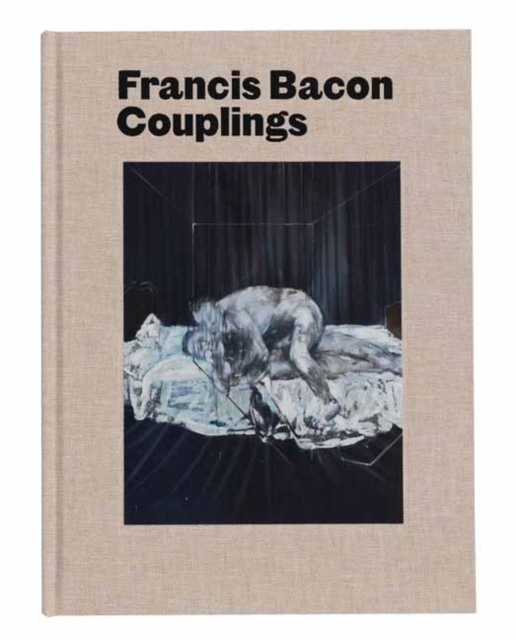 Francis Bacon: Couplings, Hardback Book