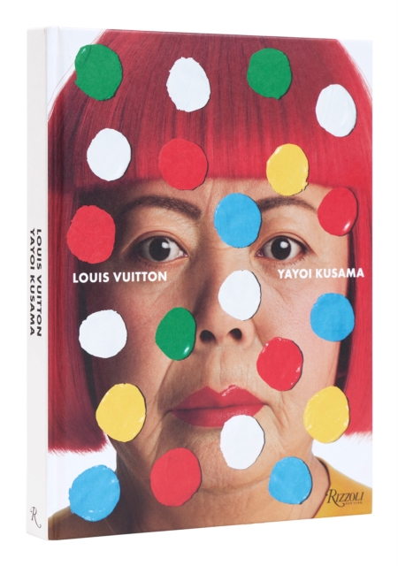 Yayoi Kusama x Louis Vuitton : Creating Infinity, Hardback Book