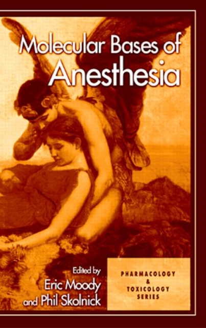 Molecular Bases of Anesthesia, Hardback Book