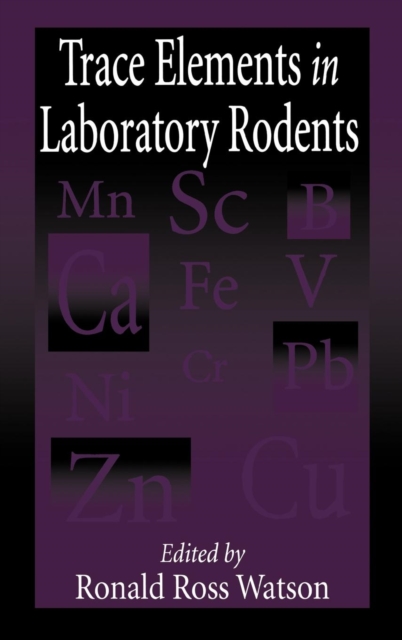 Trace Elements in Laboratory Rodents, Hardback Book