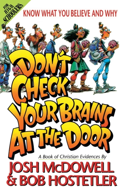 Don't Check Your Brains at the Door : A Book of Christian Evidences, Paperback / softback Book