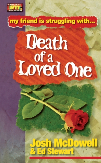 Friendship 911 Collection : My friend is struggling with.. Death of a Loved One, Paperback / softback Book