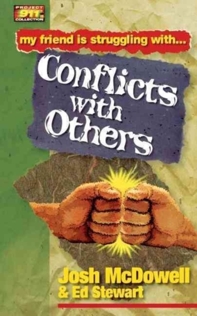 Friendship 911 Collection : My friend is struggling with.. Conflicts With Others, Paperback / softback Book