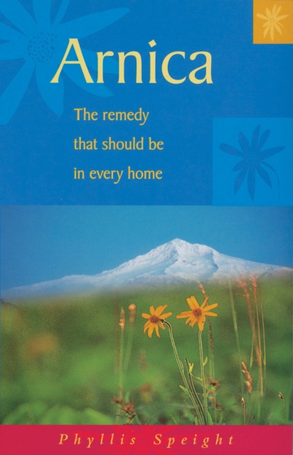Arnica : The remedy that should be in every home, Paperback / softback Book