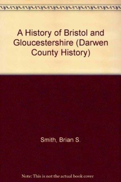 A History of Bristol and Gloucestershire, Hardback Book