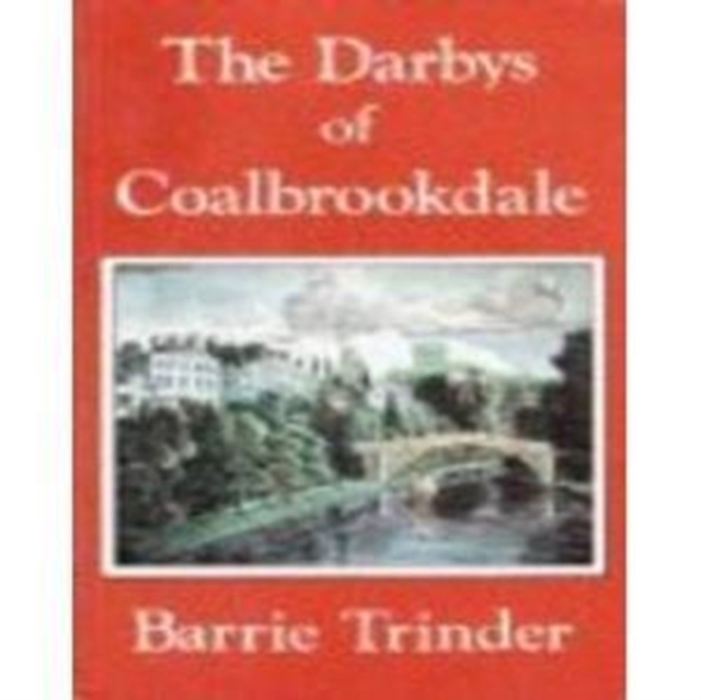The Darbys of Coalbrookdale, Paperback / softback Book