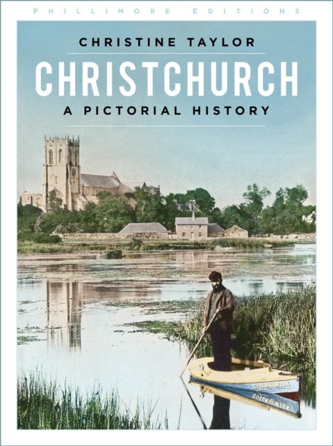 Christchurch : A Pictorial History, Paperback / softback Book