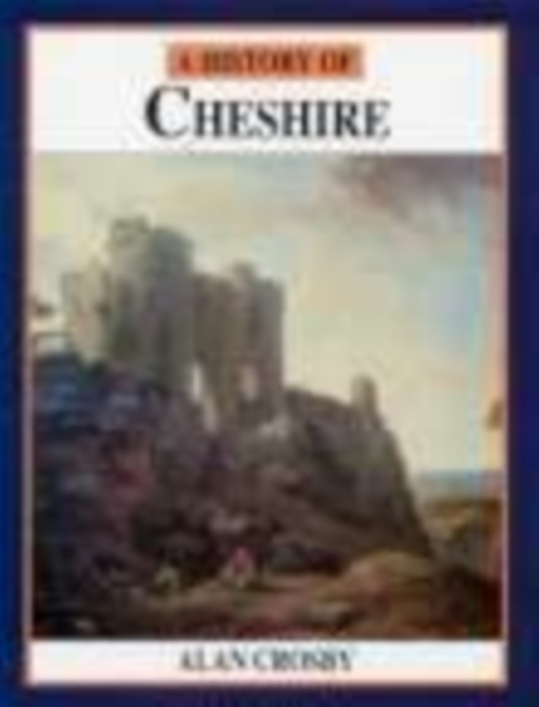 A History of Cheshire, Paperback / softback Book
