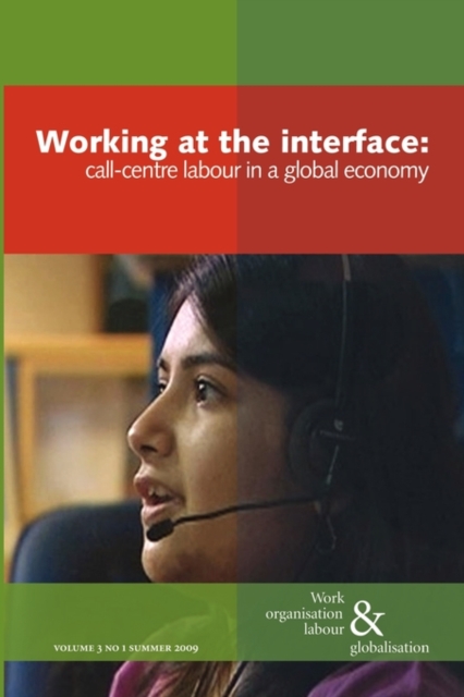 Working at the Interface : Call Centre Labour in a Global Economy, Paperback / softback Book