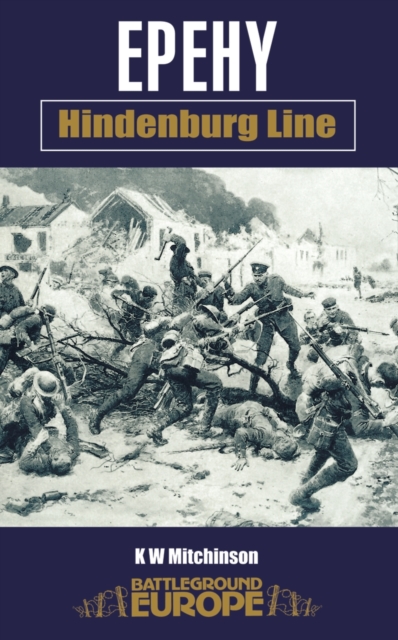 Epehy: Hindenburg Line, Paperback / softback Book