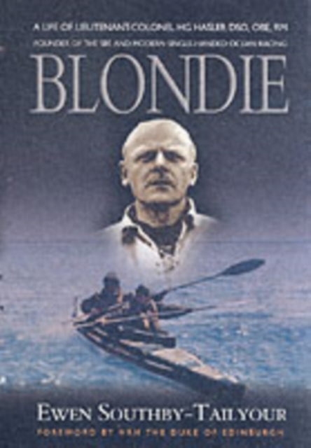 Blondie: Founder of the Sbs and Modern Single Handed Ocean Racing, Paperback / softback Book