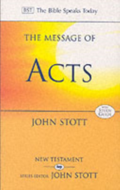 The Message of Acts : To the Ends of the Earth With Study Guide, Paperback / softback Book