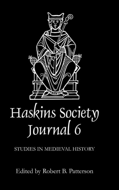The Haskins Society Journal 6 : 1994. Studies in Medieval History, Hardback Book