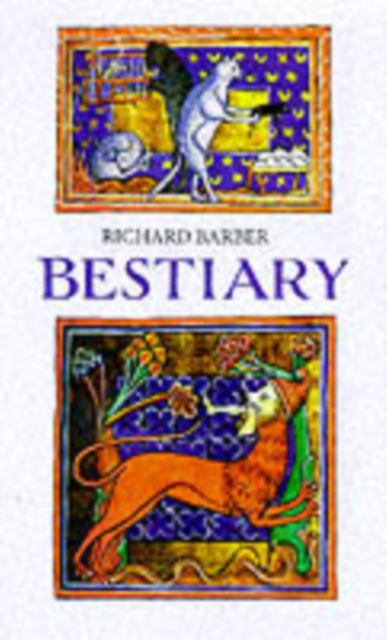 Bestiary : Being an English Version of the Bodleian Library, Oxford, MS Bodley 764, Paperback / softback Book