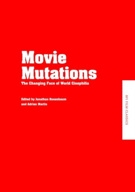 Movie Mutations: The Changing Face of World Cinephilia, Hardback Book