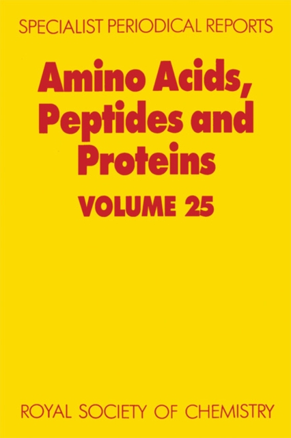 Amino Acids, Peptides and Proteins : Volume 25, Hardback Book