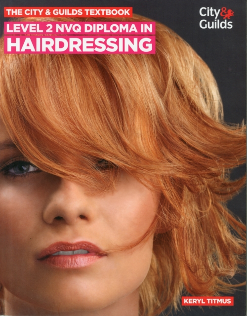 The City & Guilds Textbook: Level 2 NVQ Diploma in Hairdressing, Paperback Book