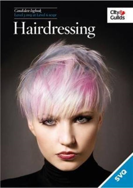 Level 3 SVQ in Hairdressing at Level 6 SCQF Logbook, Paperback / softback Book