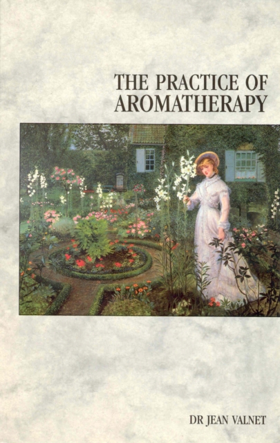 The Practice Of Aromatherapy, Paperback / softback Book