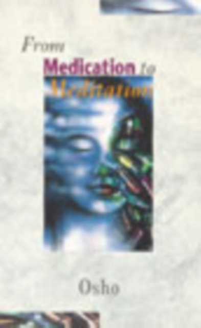 From Medication To Meditation, Paperback / softback Book