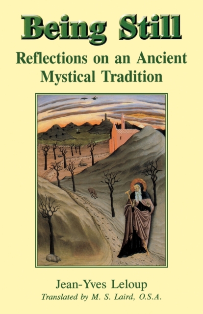 Being Still : Reflections on a Forgotten Mystical Tradition, Paperback / softback Book