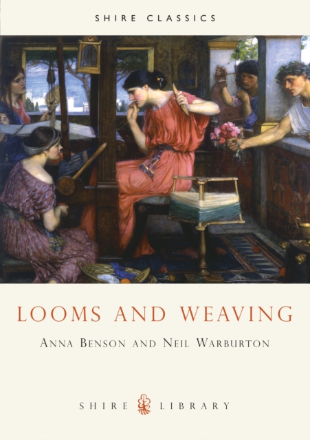 Looms and Weaving, Paperback / softback Book