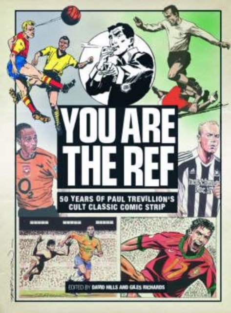 "You are the Ref" : 50 Years of the Cult Classic Cartoon Strip, Hardback Book