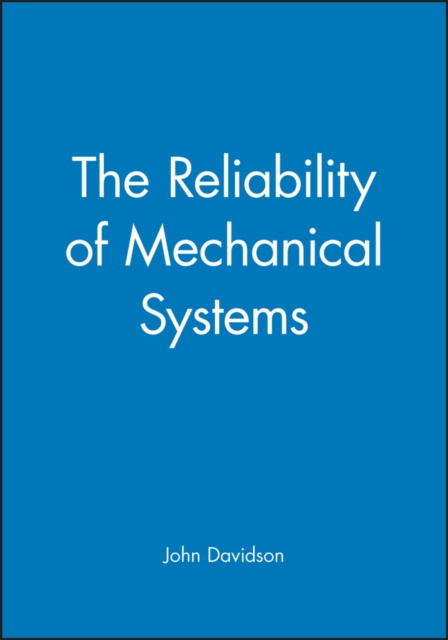 The Reliability of Mechanical Systems, Hardback Book