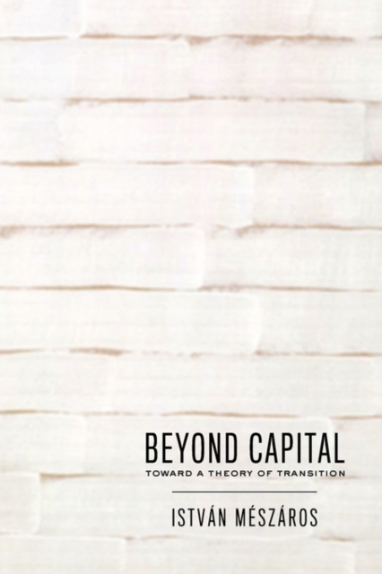 Beyond Capital : Toward a Theory of Transition, Book Book