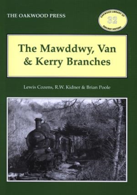 The Mawddwy, Van and Kerry Branches, Paperback / softback Book