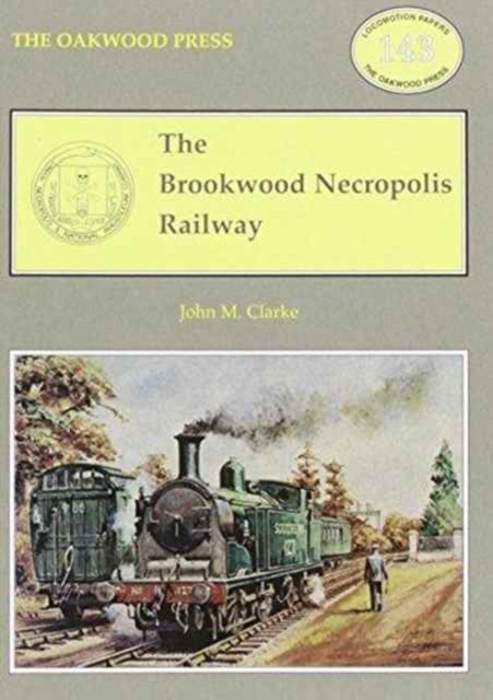 The Brookwood Necropolis Railway, Paperback / softback Book