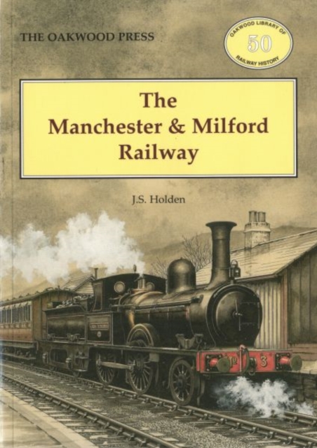 The Manchester and Milford Railway, Paperback / softback Book
