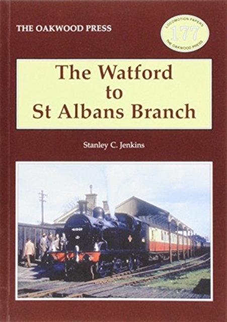 The Watford to St Albans Branch, Paperback / softback Book